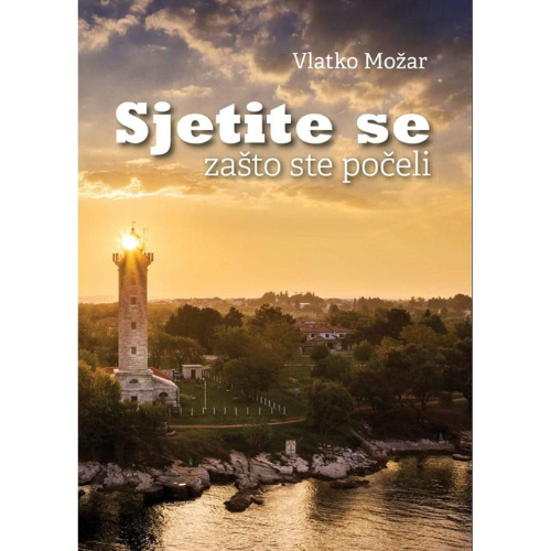 Sjetite se zašto ste poceli